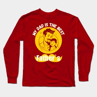 My Dad Is The Best Father Long Sleeve T-Shirt